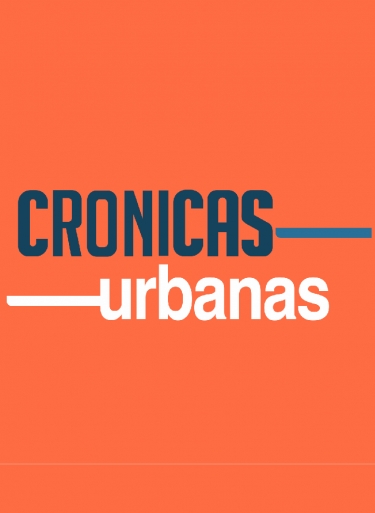 CRÓNICAS URBANAS  |  Canal A  |  año 2017
